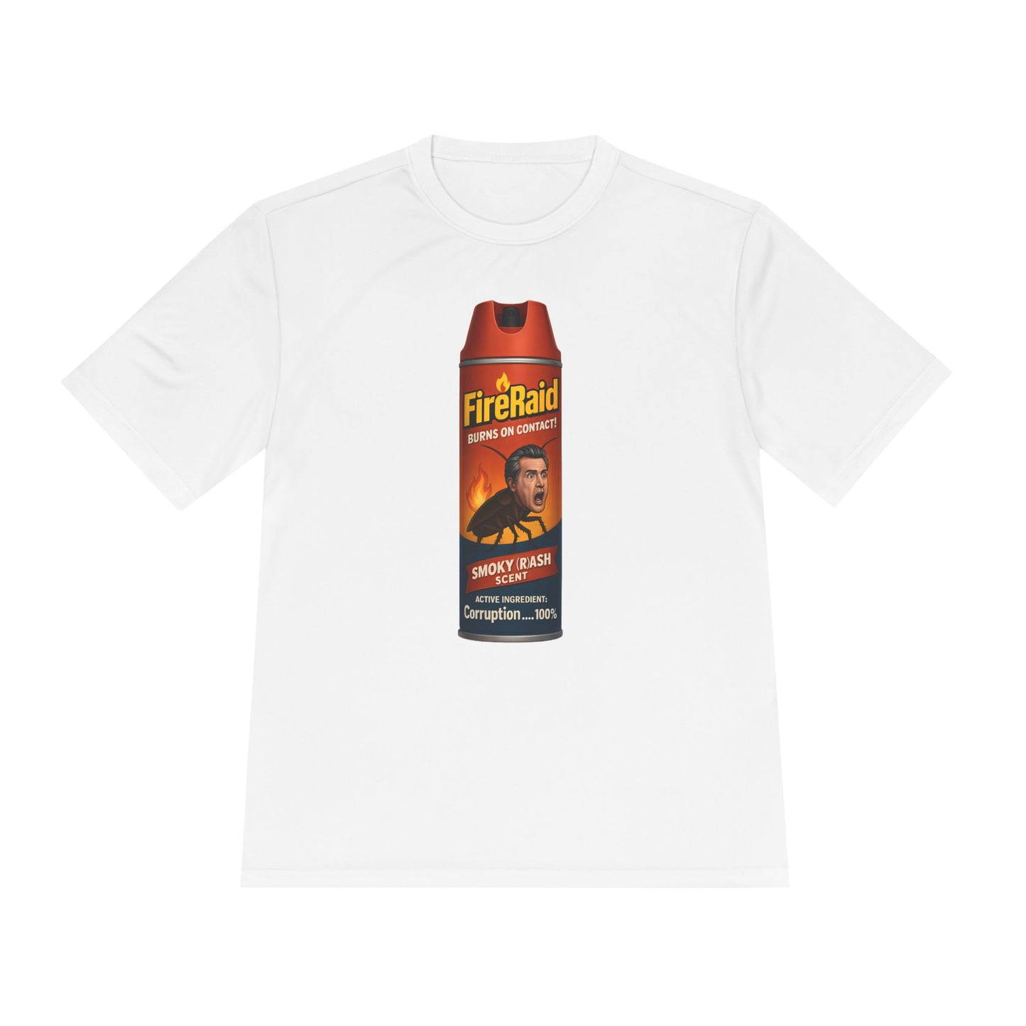 White T-shirt with ‘FireRaid’ and Gavin Newsom cartoon cockroach on a spray can