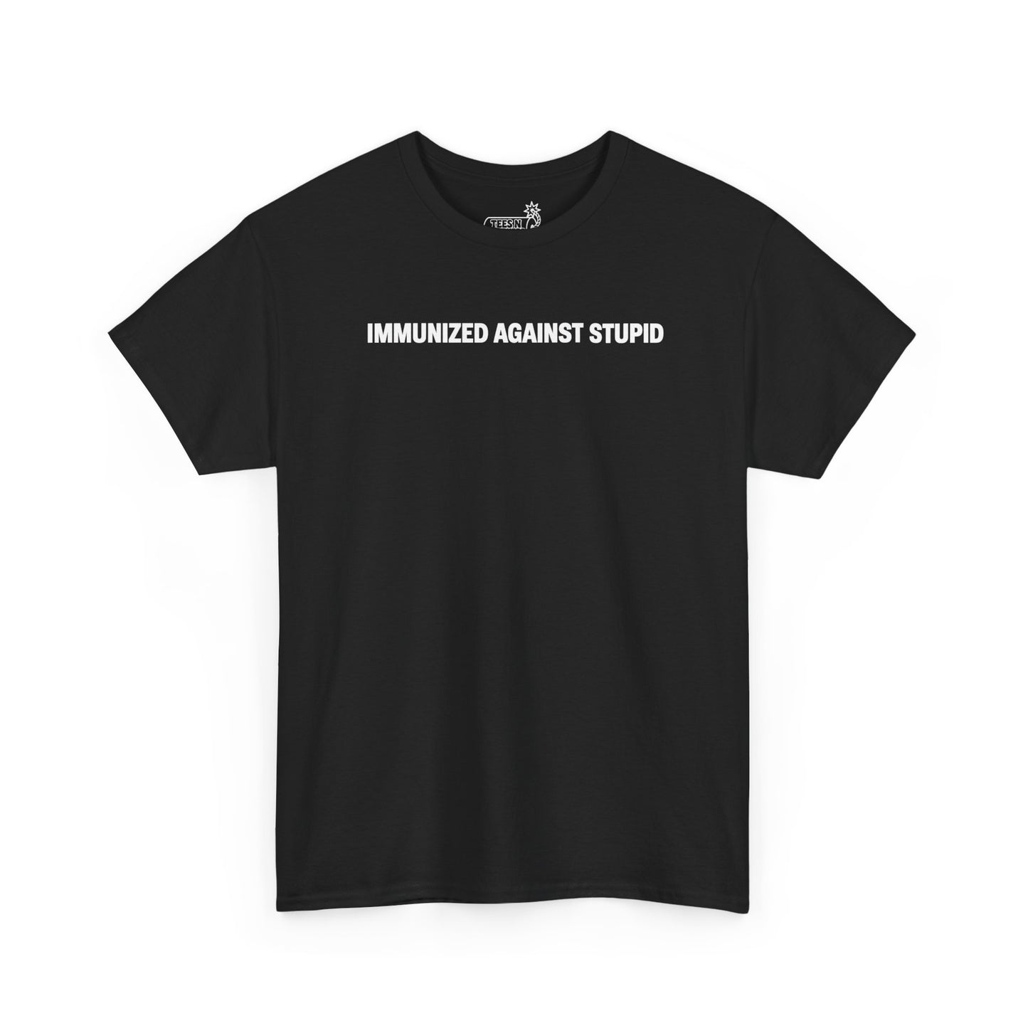 Black t-shirt with 'IMMUNIZED AGAINST STUPID' text on a white background