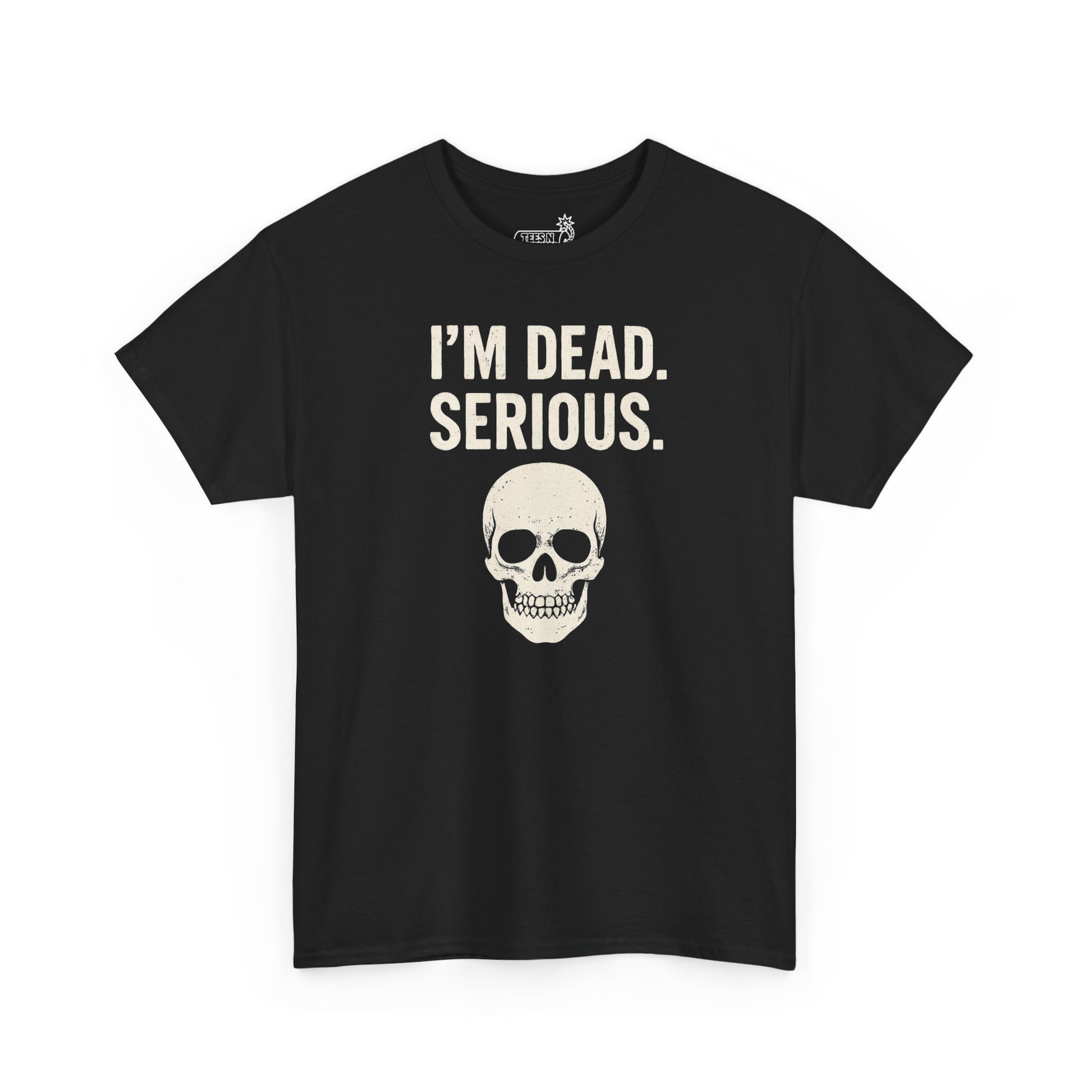 Black t-shirt with skull graphic and text 'I'm dead. Serious’ on white background