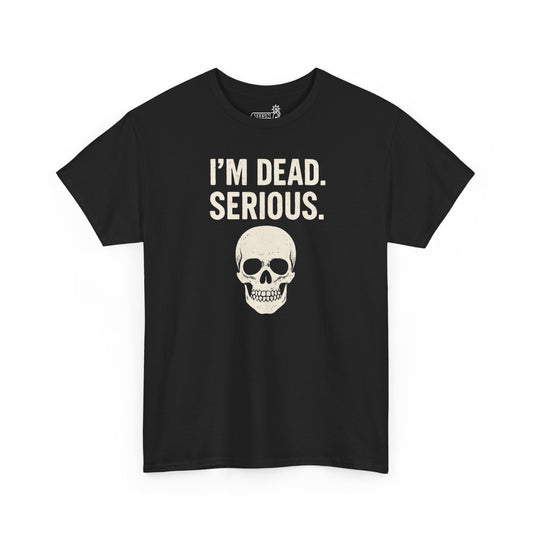 Black t-shirt with skull graphic and text 'I'm dead. Serious’ on white background